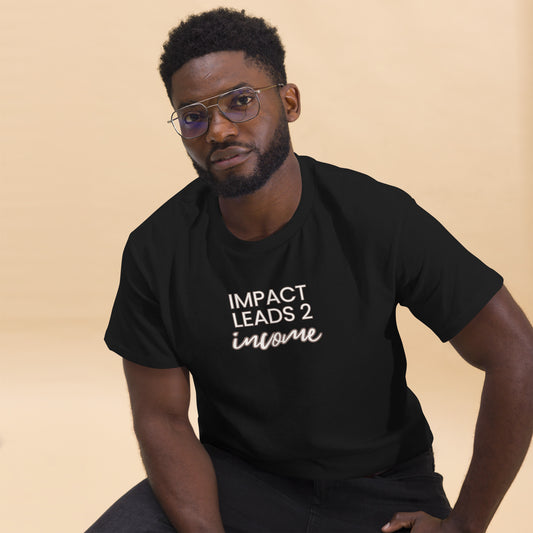 Impact Leads 2 Income Men's classic tee