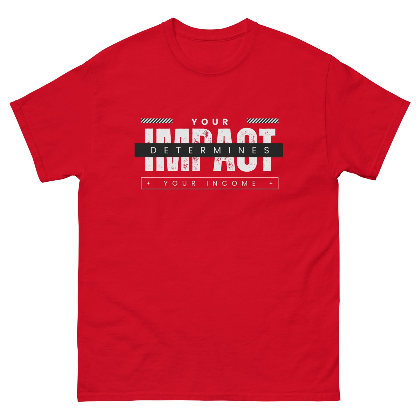 Impact Determines Income Men's classic tee